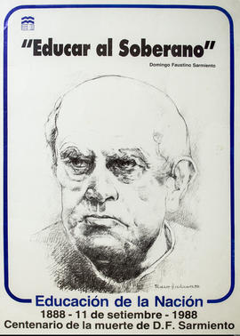 Afiche político conmemorativo de Educación de la Nación &quot;Centenario de la muerte de D. F. Sa...