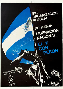 Afiche político de convocatoria la Juventud Peronista. Regimiento VIII &quot;Sin organización pop...