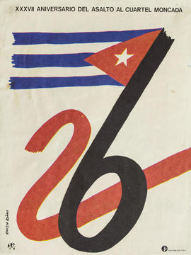 Afiche político conmemorativo &quot;XXXVII Aniversario del Asalto al Cuartel Moncada&quot; de Edi...
