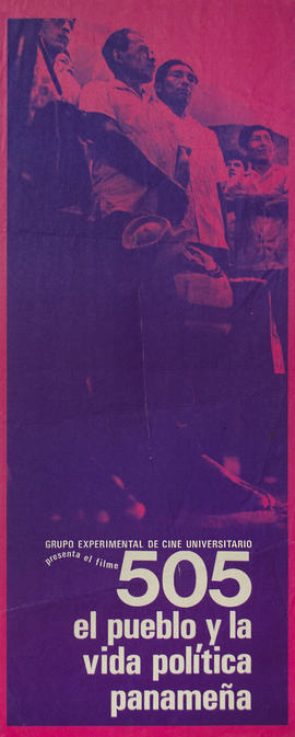 Afiche promocional de la película &quot;505 : el pueblo y la vida política panameña&quot; del Grupo Experimental de Cine Universitario