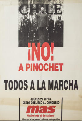Afiche político de convocatoria del Movimiento al Socialismo &quot;¡No! a Pinochet : todos a la m...