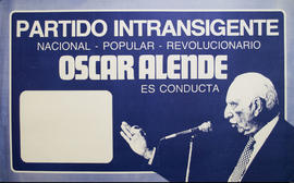 Afiche de campaña electoral del Partido Intransigente &quot;Oscar Alende es conducta&quot;