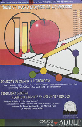 Afiche promocional de la Universidad Nacional de la Plata &quot;Primeras Jornadas de reflexión : hacia un nuevo proyecto de universidad&quot;