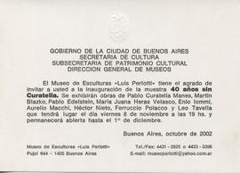 Invitación a la inauguración de la exposición &quot;40 años sin Curatella, 1962-2002&quot; realizada en el Museo de Esculturas Luis Perlotti