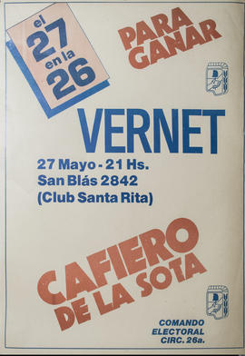 Afiche de convocatoria del Comando Electoral Circ. 26a. del Partido Justicialista &quot;Para ganar Vernet-Cafiero-De La Sota&quot;