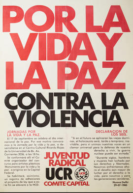 Afiche político de convocatoria de la Juventud Radical &quot;Por la vida y la paz : contra la violencia&quot;