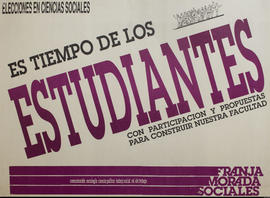 Afiche de campaña electoral de la Franja Morada. Facultad de Ciencias Sociales de la UBA &quot;Es tiempo de los estudiantes&quot;