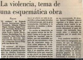Reseña del diario La Nación titulada &quot;La violencia, tema de una esquemática obra&quot;