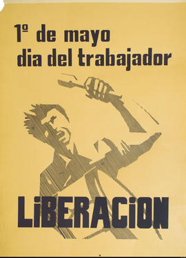 Afiche político conmemorativo &quot;1° de mayo día del trabajador&quot;