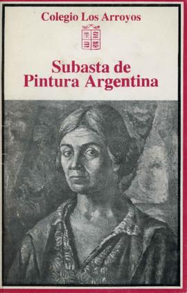 Catálogo de la &quot;Subasta de pintura argentina&quot; organizada por el Colegio Los Arroyos