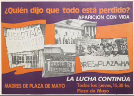 Afiche político de convocatoria de la Asociación Madres de Plaza de Mayo &quot;La lucha continúa&...