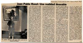 Reseña de C.E. titulada &quot;Juan Pablo Renzi: una realidad deseable&quot;
