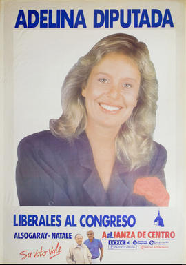 Afiche de campaña electoral de la Alianza de Centro &quot;Adelina diputada&quot;