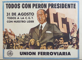 Afiche de campaña electoral de la Unión Ferroviaria &quot;Todos con Perón presidente&quot;