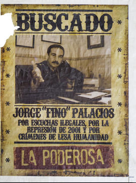 Afiche político de La Poderosa &quot;Buscado. Jorge &quot;Fino&quot; Palacios&quot;