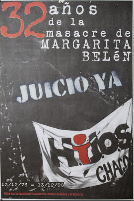 Afiche conmemorativo de Hijos por la Identidad y la Justicia contra el Olvido y el Silencio &quot;32 años de la Masacre de Margarita Belén&quot;