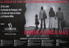 Afiche político de convocatoria de Hijos del Exilio &quot;El exilio es una violación de derechos humanos : exilio, nunca más&quot;