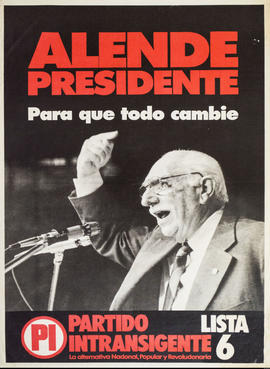 Afiche de campaña electoral del Partido Intransigente &quot;Alende presidente&quot;