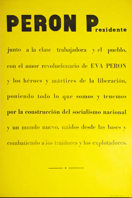 Afiche de campaña electoral &quot;Perón Presidente...&quot;