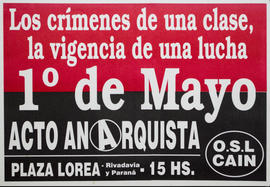 Afiche político de convocatoria de la Organización Socialista Libertaria CAIN &quot;1° de Mayo : ...