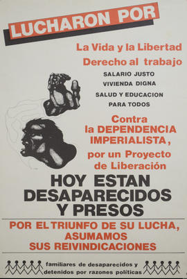 Afiche político de Familiares de Desaparecidos y Detenidos por Razones Políticas &quot;Lucharon por la vida y la libertad...&quot;
