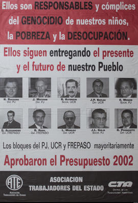 Afiche político de la Central de Trabajadores de la Argentina &quot;Ellos son los responsables y cómplices del genocidio de nuestros niños, la pobreza y la desocupación...&quot;