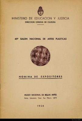 Catálogo &quot;45° Salón Nacional de Artes Plásticas&quot; organizado por la Dirección General de...
