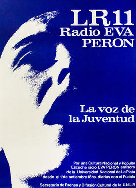 Afiche promocional de la Secretaría de Prensa y Difusión de la Universidad Nacional de La Plata &quot;LR 11 Radio Eva Perón : la voz de la juventud&quot;