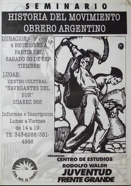 Afiche promocional del Centro de Estudios Rodolfo Walsh &quot;Seminario Historia del Movimiento Obrero Argentino&quot;