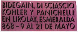 Afiche de exposición “Bidegain, Di Sciascio Kohler y Panichelli en Lirolay&quot;