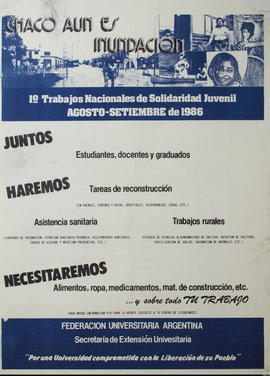 Afiche político de convocatoria de la Federación Universitaria Argentina &quot;Chaco aún es inundación&quot;