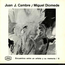 Catálogo de las exposiciones &quot;Juan J. Cambre - Miguel Diomede&quot; y &quot;Juan P. Renzi - ...