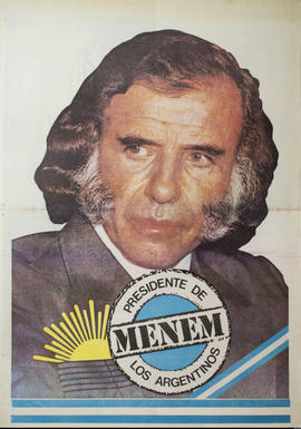 Afiche de campaña electoral &quot;Menem presidente de los argentinos&quot;
