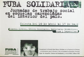 Afiche político de convocatoria de la Federación Universitaria de Buenos Aires &quot;FUBA Solidaria : jornadas de trabajo social en escuelas carenciadas del interior del país&quot;