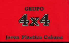 Catálogo de la exposición “Grupo 4x4 : Joven Plástica Cubana&quot;