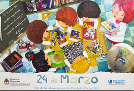 Afiche conmemorativo del Ministerio de Educación. Argentina &quot;24 de Marzo : día de la Memoria por la Verdad y la Justicia&quot;