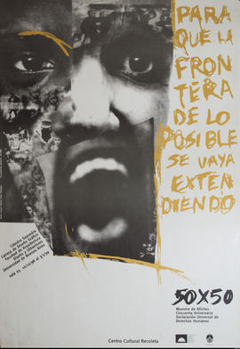 Afiche de exposición de la Cátedra Alfredo Saavedra &quot;50x50 Muestra de afiches : cincuenta aniversario de la Declaración Universal de los Derechos Humanos&quot;