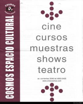 Programa &quot;Cosmos Espacio Cultural: cine, cursos, muestras, shows, teatro&quot;