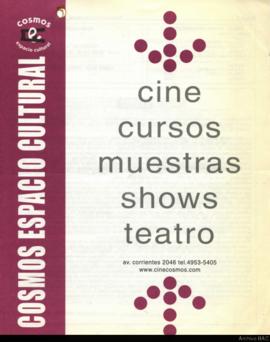 Programa &quot;Cosmos Espacio Cultural: cine, cursos, muestras, shows, teatro&quot;